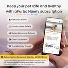 Furbo 360° Cat Camera [Nanny Edition] - 3Mo Minimum Subscription Required